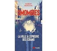 Smombies: La ville à l'épreuve des écrans