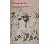 Smontare la gabbia. Anticapitalismo e movimento di liberazione animale