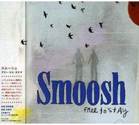 Smoosh - Free to Stay