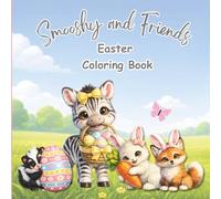 Smooshy and Friends Easter Coloring Book: Cute Easter Coloring Pages for Kids Ages 4-8 | Bunnies, Eggs, Chicks and Adorable Animals
