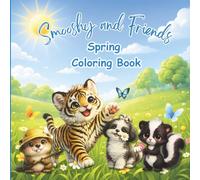 Smooshy and Friends Spring Coloring Book: Cute Spring Coloring Pages for Kids Ages 4-8 | Animals, Flowers, Butterflies and Springtime Fun