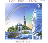 Smooth Ace - For Two-Piece