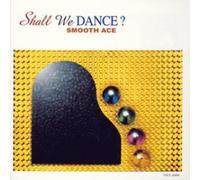 Smooth Ace - Shall We Dance