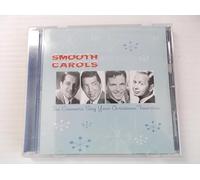 Smooth Carols : The Crooners Sing Your Christmas Favorites!