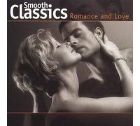 Smooth Classics: Romance & Lov - Smooth Classics: Romance & Lov