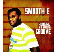 Smooth E - Housing In A Smooth Groove
