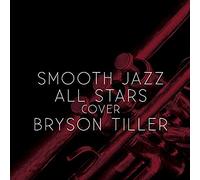 The Smooth Jazz All Stars - Smooth Jazz All Stars Cover Bryson Tiller
