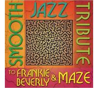 Smooth Jazz All Stars Smooth Jazz Tribute to Frankie Beverly & Maze (CD)
