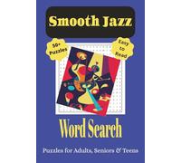 Smooth Jazz Word Search Puzzle Book: Word Searches with Easy to Read Print about Smooth Jazz , Performers, Songs and More | 6x9 inches, 110 pages, 50+ ... for Vacations, Holidays and Leisure Time