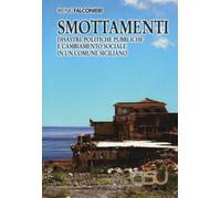 Smottamenti. Disastri, politiche pubbliche e cambiamento sociale