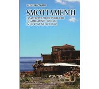 Smottamenti. Disastri, politiche pubbliche e cambiamento sociale in un comune siciliano