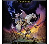Smoulder - Times Of Obscene Evil And Wild Daring