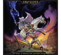 Smoulder - Times Of Obscene Evil And Wild Daring (Limited Edition) (LP)