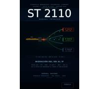 SMPTE ST 2110: Manual Técnico - Del SDI al IP: Guía completa de infraestructura de broadcast IP para ingenieros y técnicos
