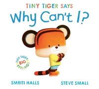 Smriti Halls Tiny Tiger says Why Can't I? (Copertina rigida)