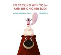 Smriti Prasadam-Hal I'm Sticking with YouAnd the Chicken To (Copertina rigida)