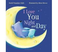 Smriti Prasadam-Halls I Love You Night and Day (Libro di cartone)