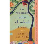 Smriti Ravindra – The Woman Who Climbed Trees – Romanzo – Tascabile