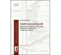 Smrt Skin Envelope. Integrazione architettonica di tecnologie dinamiche e innovative per il risparmio energetico