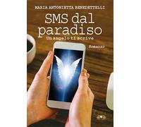 SMS dal paradiso. Un angelo ti scrive