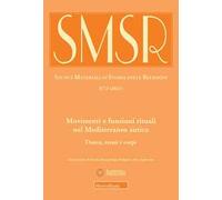 SMSR. Studi e materiali di storia delle religioni (2021). Vol. 87/2: Movimenti e funzioni rituali nel Mediterraneo antico