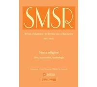 SMSR. Studi e materiali di storia delle religioni. Ediz. bilingue. Vol. 90/1: Pace e religioni. Idee, materialità, simbologie. Ediz. italiana e inglese