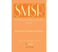 SMSR. Studi e materiali di storia delle religioni. Ediz. italiana e inglese (2022). Vol. 88/2: Embodiment in religious resilience