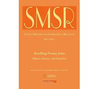 Retelling Prester John. Objects, routes, and emotions