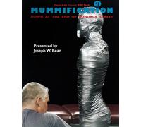 SMTech #1 - Mummification: Down at the End of Bondage Street - DVD by Joseph W. Bean