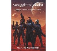Smuggler's Gambit: Volume Two of the Codex Nihilo Series