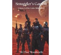 Smuggler's Gambit: Volume Two of the Codex Nihilo Series