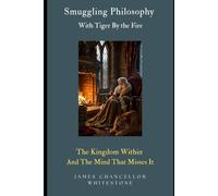 Smuggling Philosophy With Tiger By The Fire