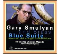 Gary Smulyan And Brass Blue Suite (CD) Album