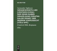 Sæmundur Sigfús Weggewohnts Lied [Vegtams Kvida]. Der Odins R (Copertina rigida)