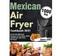 Smurs Jobls Mexican Air Fryer Cookbook 2021 (Copertina rigida)