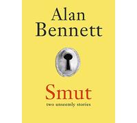 Smut: Two Unseemly Stories