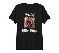 Smutty Little Thing Dark Romance Merch Cute Book Smut Reader Maglietta Premium