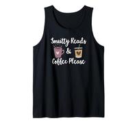 Smutty Reads And Coffee Please Spicy Book Merch Smut Readers Canotta