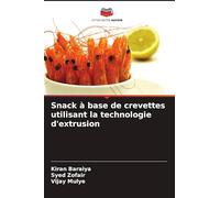 Snack à base de crevettes utilisant la technologie d'extrusion