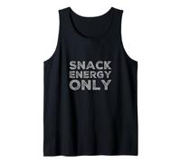 Snack Energy Only Hungry Powered By Snack This Is My Snack Canotta