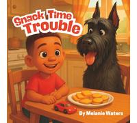 Snack Time Trouble (Lennox Learns A Lesson)