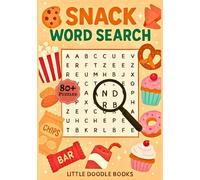 Snack Word Search Puzzle Book: 80+ Delicious Snack-Themed Puzzles Featuring Chips, Candy, Desserts & Treats