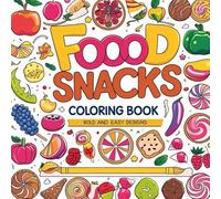 Snacks Coloring Book: Bold and Easy Designs