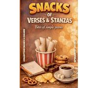 SNACKS OF VERSES & STANZAS Bites of simple poems
