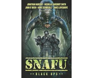 SNAFU: BLACK OPS: An Anthology of Military Horror Short Stories