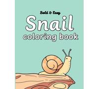 Snail Coloring Book: Bold and Easy snail coloring book for kids aged 3 to 8 years