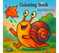 Snail Coloring Book: Color My Best Day: Fun & Enchanted Moments