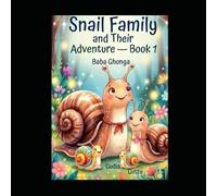 Snail Family and their Adventure- Book 1: The search for a Winter Home