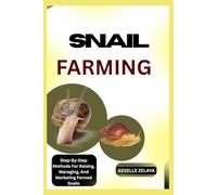 SNAIL FARMING: Everything You Need To Know About Snail Farming For Profit Or Hobby