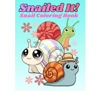 Snailed It!: Snail Coloring Book